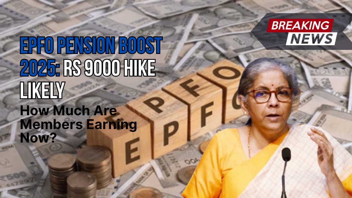 EPFO Pension Hike 2025: Nationwide Protests Demand Increase from ₹1,000 to ₹9,000